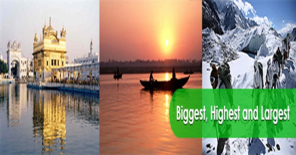 Biggest, Highest and Largest : in India