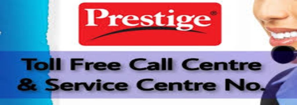 Prestige Customer Care | Phone Number | Toll Free Number | Head Office